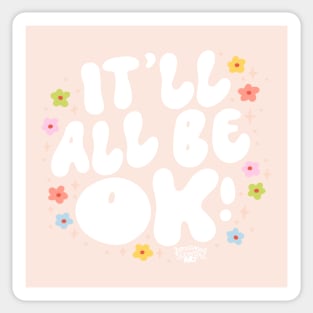 It'll all be ok Sticker